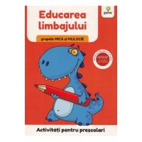 Activitati pentru prescolari. Educarea limbajului pentru grupele mica si mijlocie