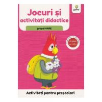 Activitati pentru prescolari. Jocuri si activitati didactice pentru grupa mare