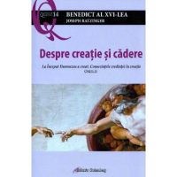 Despre creatie si cadere - Joseph Ratzinger Benedict al XVI-lea