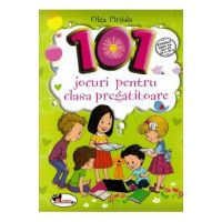 101 jocuri pentru clasa pregatitoare - Olga Piriiala