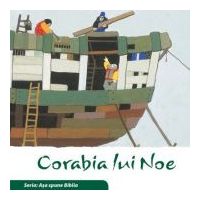 Corabia lui Noe (Seria. Asa spune Biblia) - Kees de Kort