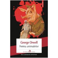 Ferma animalelor ed.2018 - George Orwell