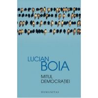 Mitul democratiei - Lucian Boia