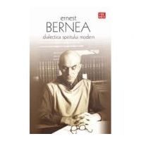Dialectica spiritului modern - Ernest Bernea
