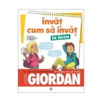 Invat cum sa invat la liceu - Andre Giordan