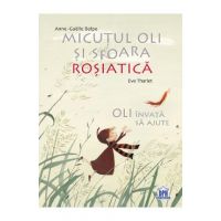 Micutul Oli si sfoara rosiatica - Anne-Gaelle Balpe, Eve Tharlet