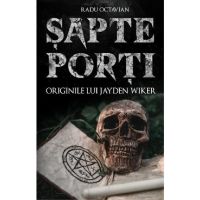 Sapte porti. Originile lui Jayden Wiker - Radu Octavian