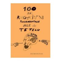 100 de rugaciuni fundamentale ale lui Tetelu - Dragos Musat