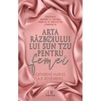 Arta razboiului lui Sun Tzu pentru femei - Catherine Huang, A.D. Rosenberg