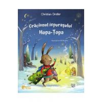 Craciunul iepurasului Hopa-Topa. Craciunul ratonilor - Christian Dreller, Judith Allert