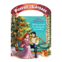 Disney. Printese. Mica sirena in cautarea darurilor. Povesti calatoare