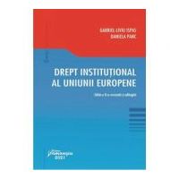 Drept institutional al Uniunii Europene. Editia a 2-a - Gabriel-Liviu Ispas, Daniela Panc