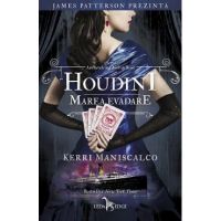 Houidini. Marea evadare. Seria Anchetele lui Audrey Rose Vol.3 - Kerri Maniscalco