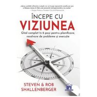 Incepe cu viziunea - Steven Shallenberger, Rob Shallenberger