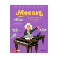 Povestea mea de seara: Mozart si destinul lui de geniu - Christine Palluy, Prisca Le Tande