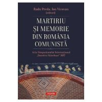Martiriu si memorie din Romania comunista - Radu Preda , Ion Vicovan
