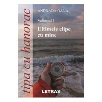 Tipa cu hanorac. Vol.1: Ultimele clipe cu mine - Andrada Oana