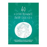 40 de lecturi pasionante pentru liceu - Clasa 11 - Adrian Savoiu, Florin Ionita