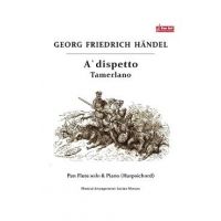A dispetto. Tamerlano - Georg Friedrich Haendel - Nai si pian