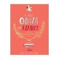 A fost odata un alfabet - Oliver Jeffers