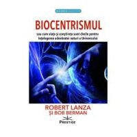 Biocentrismul - Robert Lanza, Bob Berman