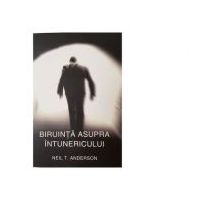 Biruinta asupra intunericului - Neil Anderson