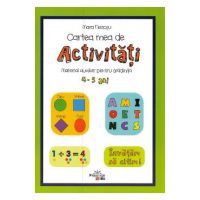 Cartea mea de activitati 4-5 ani - Mara Neacsu