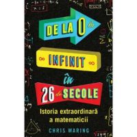 De la 0 la infinit in 26 de secole - Chris Waring