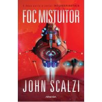 Foc mistuitor. Seria Interdependenta. Vol.2 - John Scalzi