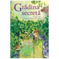 Gradina secreta - Frances Hodgson Burnett