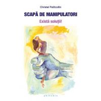 Scapa de manipulatori - Christel Petitcollin