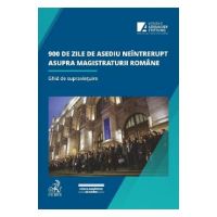 900 de zile de asediu neintrerupt asupra magistraturii romane. Ghid de supravietuire - Alinel Bodnar