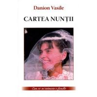Cartea nuntii - Danion Vasile