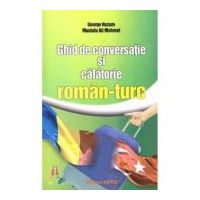 Ghid de conversatie si calatorie roman-turc - George Huzum, Mustafa Ali Mehmet