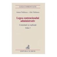 Legea contenciosului administrativ. Editia a 5-a - Anton Trailescu, Alin Trailescu