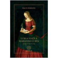 Lunga viata a Mariannei Ucria - Dacia Maraini