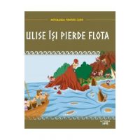 Mitologia. Ulise isi pierde flota