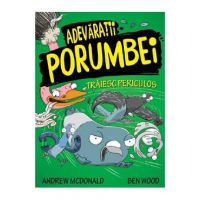 Adevaratii porumbei. Vol.2: Traiesc periculos - Andrew McDonald, Ben Wood