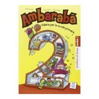 Ambarabà 2. Quaderno di lavoro (libro)/Ambarabà 2. Caiet de lucru - Fabio Casati, Chiara Codato, Rita Cangiano