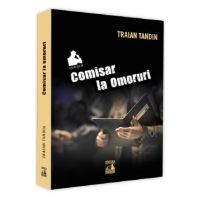 Comisar la omoruri - Traian Tandin