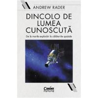 Dincolo de lumea cunoscuta - Andrew Rader