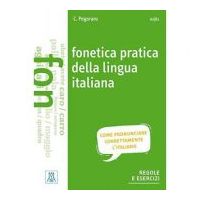 Fonetica pratica della lingua italiana (libro + audio online)/Fonetica practica a limbii italiene (carte + audio online) - Chiara Pegoraro