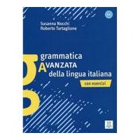 Grammatica avanzata della lingua italiana (libro)/Gramatica avansata a limbii italiene. Cu exercitii - Susanna Nocchi, Roberto Tartaglione