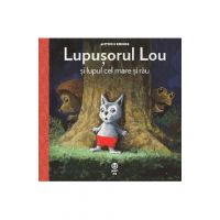 Lupusorul Lou si lupul cel mare si rau - Antoon Krings