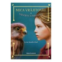 Mica vrajitoare. Vol.2: Sangele Viridianei - Lene Kaaberbol