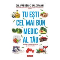 Tu esti cel mai bun medic al tau - Dr. Frederic Saldmann