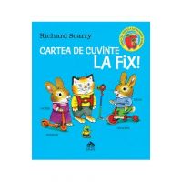 Cartea de cuvinte la fix - Richard Scarry