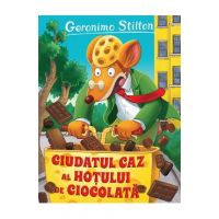 Ciudatul caz al hotului de ciocolata - Geronimo Stilton