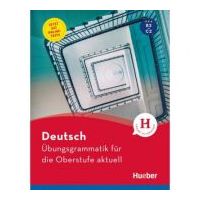 Deutsch Ubungsgrammatik fur die Oberstufe aktuell Buch mit Online-Tests und Losungsschlussel online - Karin Hall, Barbara Scheiner