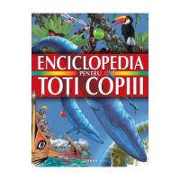 Enciclopedia pentru toti copiii